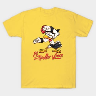 El Pollo Loco or Crazy Chicken T-Shirt